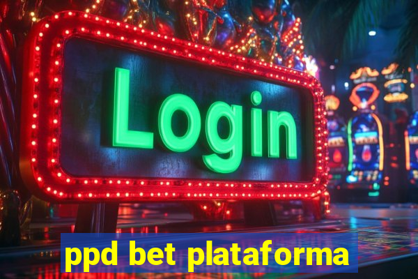 ppd bet plataforma